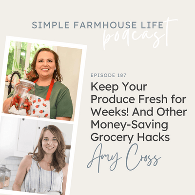 Amy Cross and Lisa Bass, Episode 187 of the Simple Farmhouse Life Podcast