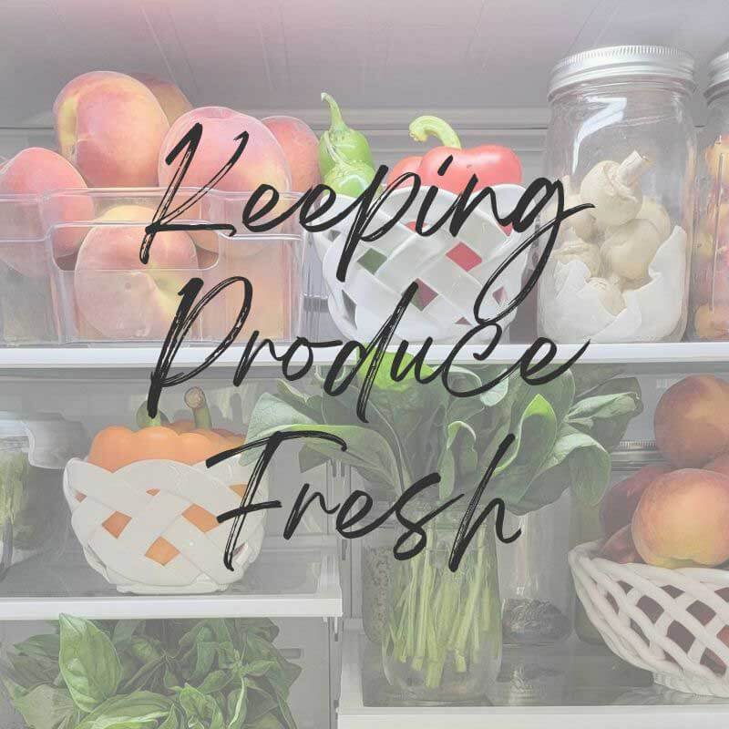 How to Keep Your Produce Fresh for Weeks